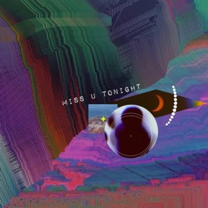 miss u tonight (feat. Edwin Raphael) - Single