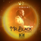 Mr Black el Presidente (Live Concert) artwork