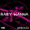 Baby Wanna - NP$uav3 lyrics