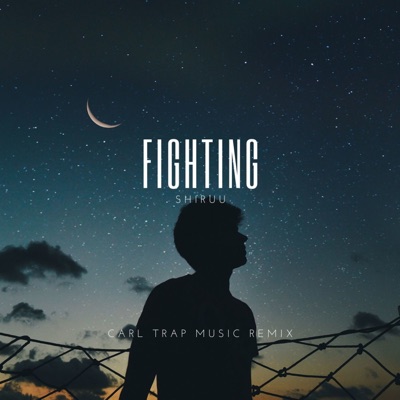 Fighting (Carl Trap Music Remix) - Single