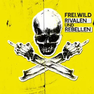 ladda ner album FreiWild - Rivalen Und Rebellen