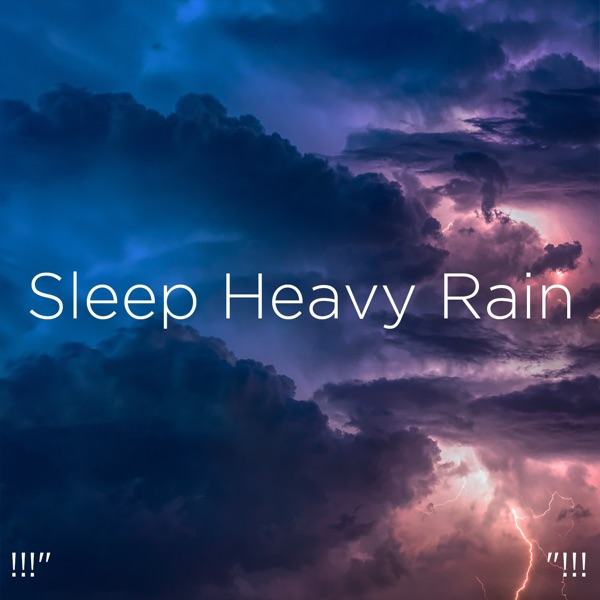 !!!" Sleep Heavy Rain "!!!