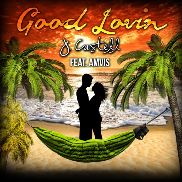 Good Lovin (feat. Amvis)