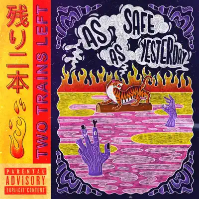 Listen to As Safe As Yesterday by Two Trains Left