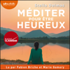 Méditer pour être heureux - Stella Delmas