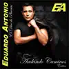 Eduardo Antonio - Si Me Pudieras Querer