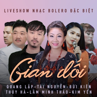 Liveshow Nhạc Bolero Đặc Biệt (Gian dối)