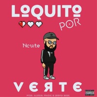 Loquito Por Verte - Single - Ncute