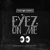 Eyez on Me - Single - Page Turner