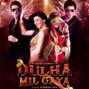 Dulha Mil Gaya