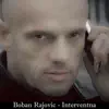 Boban Rajovic - Interventna