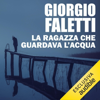 La ragazza che guardava l'acqua - Giorgio Faletti