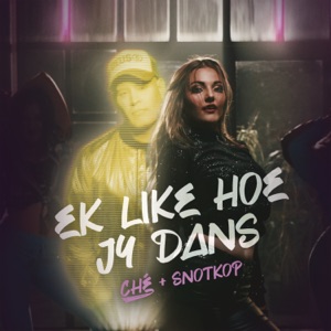 Ek Like Hoe Jy Dans (feat. Snotkop)