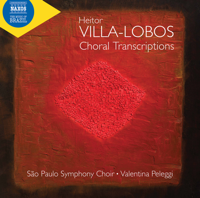 São Paulo Symphony Choir & Valentina Peleggi - Villa-Lobos: Choral Transcriptions artwork