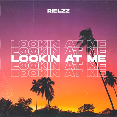 Lookin at Me - Single