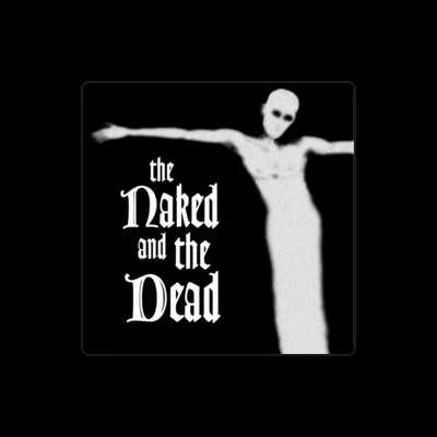 Listen to The Naked and the Dead, watch music videos, read bio, see tour dates & more!