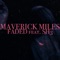 Faded (feat. Sh3) - Maverick Miles lyrics