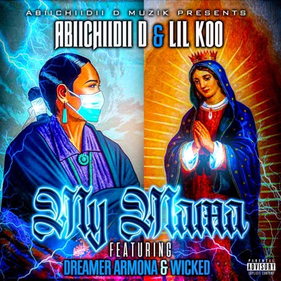 My Mama (feat. Lil Koo, Dreamer Armona & Wicked) - Single