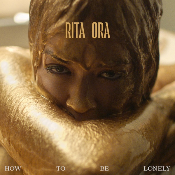 How To Be Lonely - Single - Rita Ora