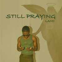 Still Praying - Single - Lamii