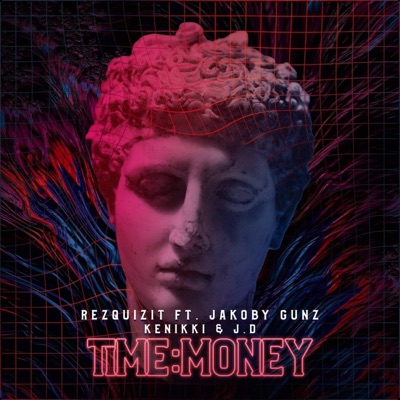 TIME : MONEY (feat. Jakoby Gunz, KeNikki & J.D) - Single