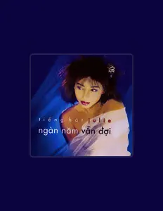 Khuc Lan dinle, müzik videolarını izle, biyografisini oku, tur tarihlerini ve daha fazlasını gör!