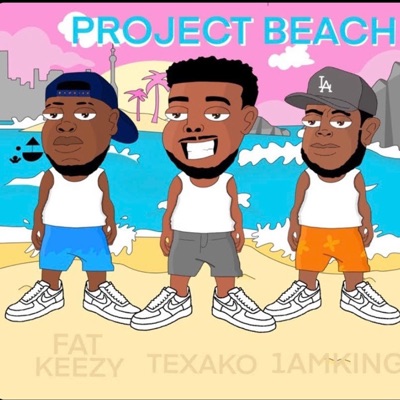 Project Beach (feat. FAT Keezy & 1amk1ng) - Single