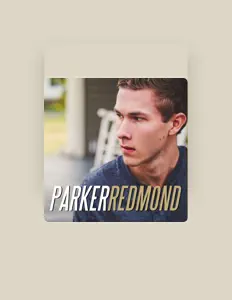 Listen to Parker Redmond, watch music videos, read bio, see tour dates & more!