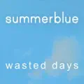 Wasted Days