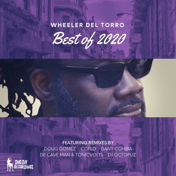 Wheeler del Torro Best of 2020 (with Wheeler del Torro & Sidney Washington & Nuzu Deep) [feat. Kenny Bobien]