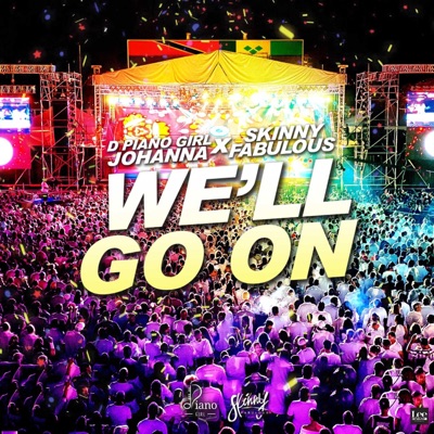 We'll Go On (feat. Skinny Fabulous) - Single