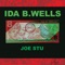 Ida B. Wells - Joe Stu lyrics
