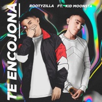 Te Encojona - Single - Bootyzilla & Kid Moonsta