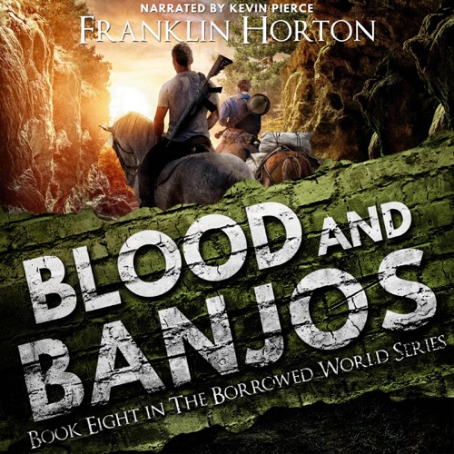 Blood And Banjos: The Borrowed World Series, Book 8 (Unabridged) cover