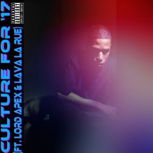 Culture for 17 (feat. Lord Apex & Lava La Rue) - Single