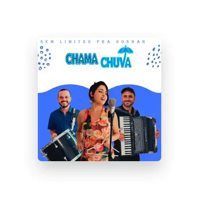 Listen to Chama Chuva, watch music videos, read bio, see tour dates & more!