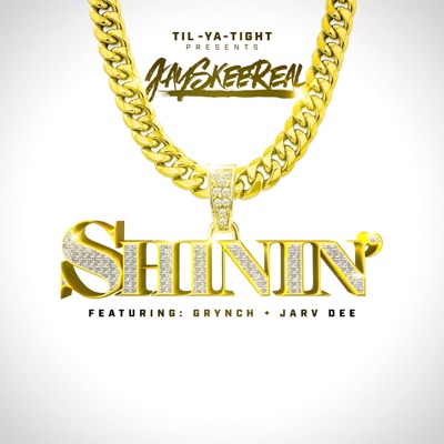Shinin' (feat. Grynch & Jarv Dee) - Single