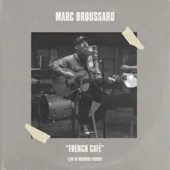 French Café (Live at Dockside Studio) - Single - Marc Broussard