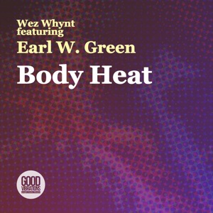 Body Heat (feat. Earl W. Green) - Single
