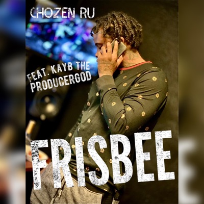 Frisbee (feat. Kayb the ProducerGod) - Single