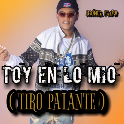 Toy en lo mio (tiro pa'lante) - Single