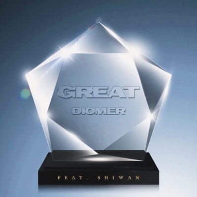 GREAT (feat. Shiwan) - Single