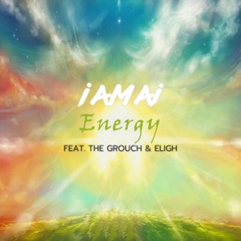 Energy (feat. The Grouch & Eligh) Iamai