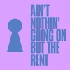 Ain't Nothin' Going on but the Rent - Single