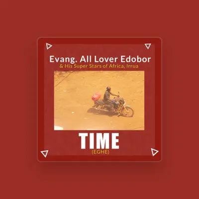 Listen to Evang. All Lover Edobor, watch music videos, read bio, see tour dates & more!