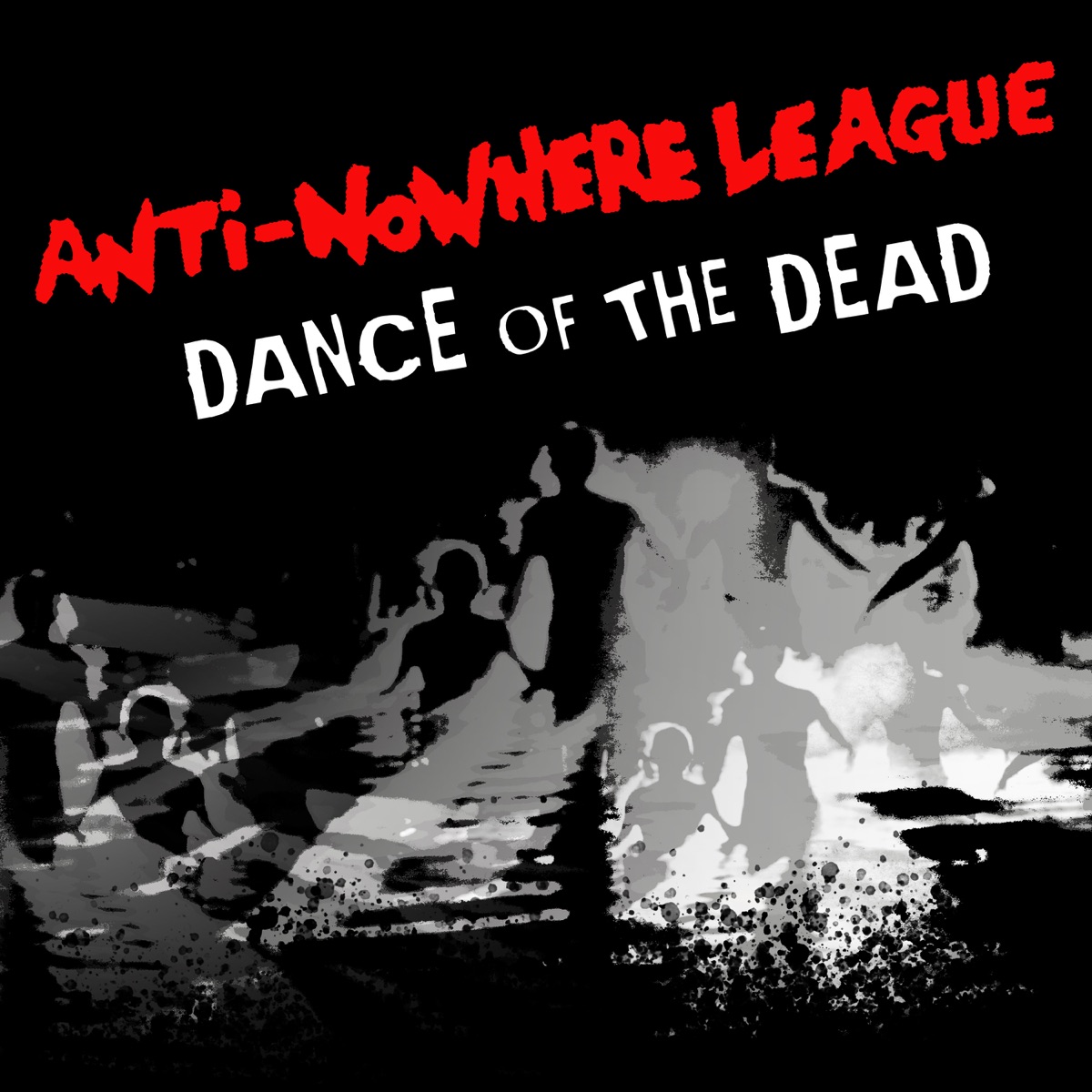 Dance of the Dead - Single - Album by Anti-Nowhere League - Apple Music