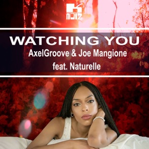 Watching You (feat. Naturelle) - Single