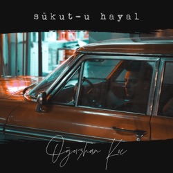 Oğuzhan Koç - Sükut-u Hayal