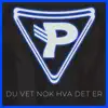 Du Vet Nok Hva Det Er
