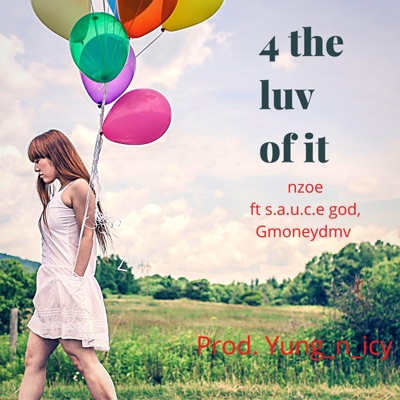 4 The LUV of IT (feat. GMONEYDMV & S.A.U.C.E.GOD) - Single